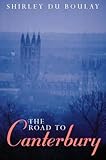 The Road to Canterbury: A Modern Pilgrimage