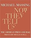 Now They Tell Us: The American Press and Iraq