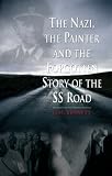The Nazi, the painter and the forgotten story of the SS road