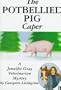 The Potbellied Pig Caper