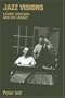 Jazz Visions: Lennie Tristano And His Legacy (Popular Music History)
