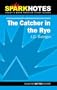 The Catcher in the Rye (SparkNotes Literature Guide)