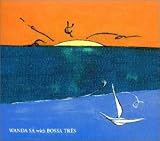 Search : Wanda Sa with Bossa Tres