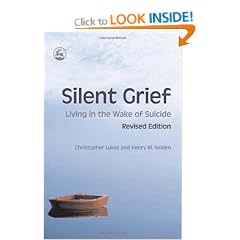 Silent Grief: Living in the Wake of Suicide