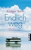Endlich weg: �ber eine Weltreise zu zweit
