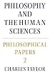Philosophical Papers: Volume 2, Philosophy and the Human Sciences (Philosophical Papers, Vol 2)