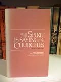 What the Spirit is Saying to the Churches