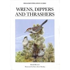 Wrens, Dippers and Thrashers (Helm Identification Guides)