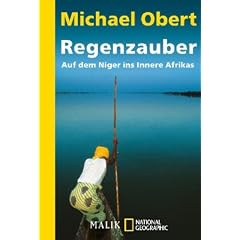 Regenzauber: Auf dem Niger ins Innere Afrikas