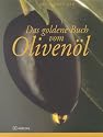 Das goldene Buch vom Oliven&ouml;l