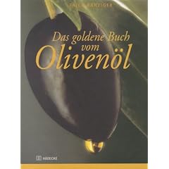 Das goldene Buch vom Oliven�l