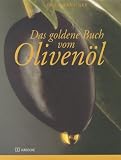 Das goldene Buch vom Oliven�l