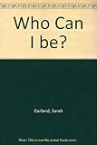 Who can I be?