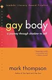 Gay Body: A Journey Through Shadow To Self (Stonewall Inn Editions)