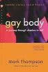 Gay Body: A Journey Through Shadow To Self (Stonewall Inn Editions)