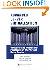 Advanced Server Virtualization: VMware and Microsoft Platforms in the Virtual Data Center