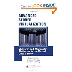 Advanced Server Virtualization: VMware and Microsoft Platforms in the Virtual Data Center