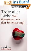 Trotz aller Liebe: Wie �berstehen wir den Seitensprung?