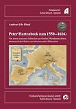Peter Hartenbeck (um 1550-1616): Von einem wackeren Schwaben aus Gm&uuml;nd, Wundermaschinen, abenteuerlichen Reisen und abertausenden Silbertaler - Andreas U Fitzel