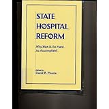 state hospital reform why was it so hard to accomplish