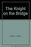 The knight on the bridge