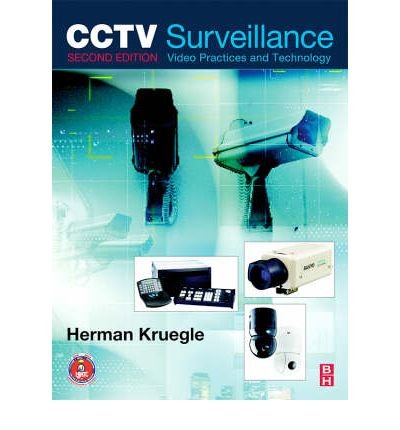 [ CCTV SURVEILLANCE: ANALOG AND DIGITAL VIDEO PRACTICES AND TECHNOLOGY ] , by Kruegle, Herman ( Author) 2006 [ Hardcover ], by Herman Kruegl