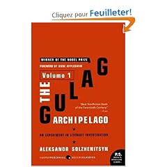 The Gulag Archipelago Volume 1: An Experiment in Literary Investigation