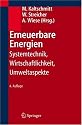Erneuerbare Energien: Systemtechnik, Wirtschaftlichkeit, Umweltaspekte