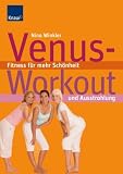 Venus-Workout: Fitness f&uuml;r mehr Sch&ouml;nheit und Ausstrahlung - Nina Winkler