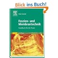 Faszien- und Membrantechnik: Handbuch f�r die Praxis