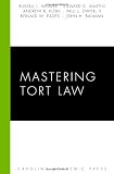 Mastering Tort Law (Carolina Academic Press Mastering)