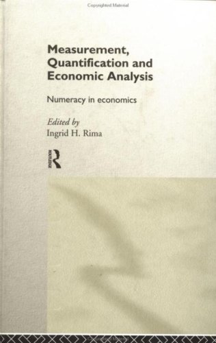 Measurement, Quantification and Economic Analysis: Numeracy in Economics On Sale