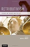 Retributivism : essays on theory and policy