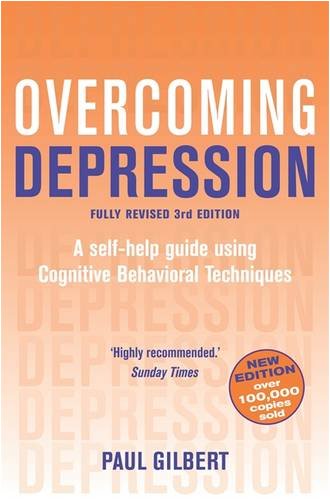 Overcoming Depression: A guide to recovery with a complete self-help programme