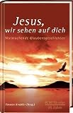Produkt-Bild: Jesus wir sehen auf Dich: Mut machende Glaubensgeschichten - 90 Jahre SCM H&auml;nssler