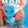 Everything Is Wrong [+ Underwater Bonus CD] ~ Moby