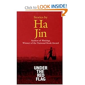 Under the Red Flag: Ha Jin: 9781581950069: A