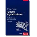 Forstliche Vegetationskunde: Eine Einf�hrung in die Geobotanik (Uni-Taschenb�cher L)