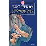 L'Homme-Dieu ou le sens de la vie