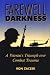 Farewell, Darkness: A Veteran's Triumph over Combat Trauma