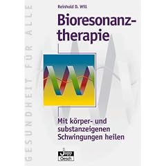 Bioresonanztherapie: Mit k�rper- und substanzeigenen Schwingungen heilen