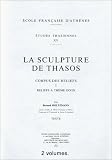 La sculpture de Thasos, corpus des reliefs, volume 1. Reliefs à thème divin