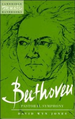 Beethoven: The Pastoral Symphony (Cambridge Music Handbooks)