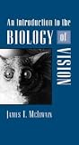 An Introduction To The Biology Of Vision