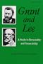 Grant and Lee a Study in Personality and Generalship (Midland Bks: No. 288)