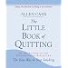 The Little Book of Quitting