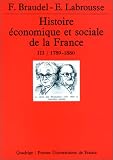Histoire �conomique et sociale de la France, tome 3 : 1789-1880