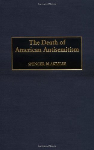 The Death of American Antisemitism
