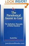 The Paradoxical Ascent to God: The Ka...