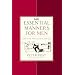 Essential Manners for Men: What to Do, When to Do It, and Why